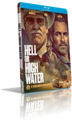 Hell or High Water (2016) HD 720p ITA/AC3 5.1 (Audio Da WEBDL) ENG/AC3 5.1 Subs MKV