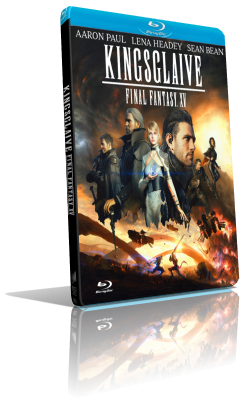 Kingsglaive: Final Fantasy XV (2016) FullHD 1080p ITA/ENG AC3+DTS 5.1 Subs MKV