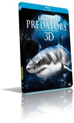 Ocean Predators (2013) 3D Half SBS 1080p ITA/ENG AC3+DTS 5.1 Subs MKV