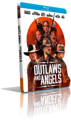 Outlaws and Angels (2016) [SUB-ITA] HD 720p ENG/AC3+DTS 5.1 Subs MKV