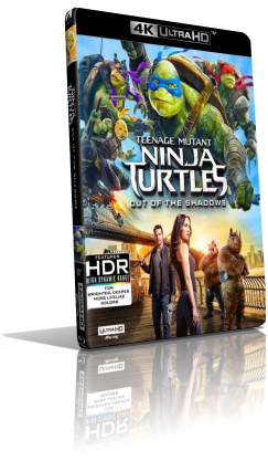 Tartarughe Ninja – Fuori dall’ombra (2016) [4K/HDR] Full Blu-Ray HVEC ITA/Multi AC3 5.1 ENG/AC3+TrueHD 7.1