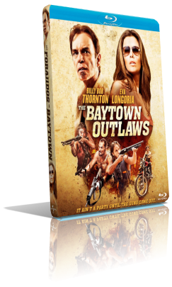 The Baytown Outlaws (2012) Full Blu-Ray AVC ITA/Multi DTS 5.1 ENG/DTS-HD MA 5.1