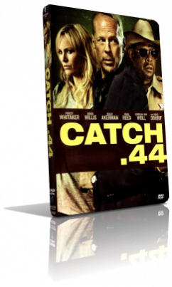 Catch .44 (2011) Full DVD5 – ITA/ENG