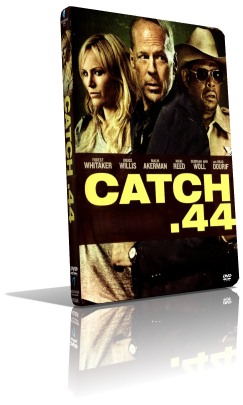 Catch .44 (2011) Full DVD5 – ITA/ENG