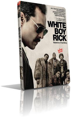 Cocaine – La vera storia di White Boy Rick (2019) Full DVD9 – ITA/Multi
