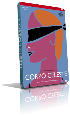 Corpo Celeste (2011) Full DVD9 – ITA