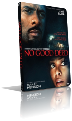 No Good Deed – Ossessione Omicida (2014) DVD5 Compresso – ITA