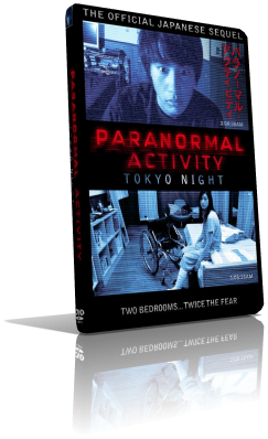 Paranormal Activity: Tokyo Night (2010) Full DVD9 – ITA/JAP