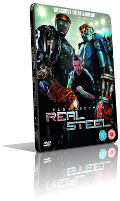 Real Steel – Cuori d’acciaio (2011) DVD5 Compresso – ITA