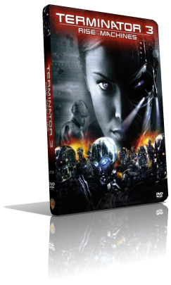 Terminator 3 – Le macchine ribelli (2003) DVD5 Compresso – ITA