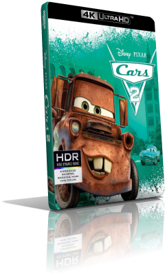 Cars 2 (2011) [HDR] UHD 2160p ITA/AC3+DTS 5.1 ENG/TrueHD 7.1 Subs MKV