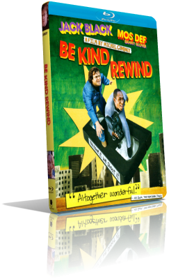Be Kind Rewind – Gli acchiappafilm (2008) HD 720p ITA/AC3 5.1 (Audio Da DVD) ENG/AC3+DTS 5.1 Subs MKV