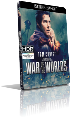 La guerra dei mondi (2005) [HDR] UHD 2160p ITA/AC3 5.1 ENG/TrueHD 7.1 Subs MKV