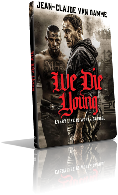 We Die Young (2019) Full DVD9 – ITA/ENG