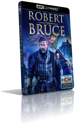 Robert the Bruce – Guerriero e re (2019) [HDR] UHD 2160p ITA/AC3+DTS 5.1 ENG/DTS-HD MA 5.1 Subs MKV
