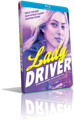 Lady Driver – Veloce come il vento (2019) WEBRip 480p ITA/AC3 5.1 (Audio Da WEBDL) ENG/EAC3 5.1 Subs MKV