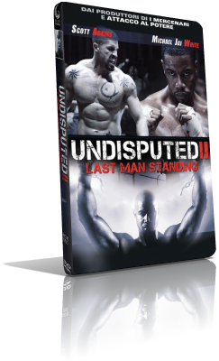 Undisputed II – Last Man Standing (2006) DVD5 Compresso – ITA