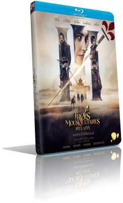 I tre moschettieri – Milady (2024) Full Blu-Ray AVC ITA/FRE DTS-HD MA 5.1