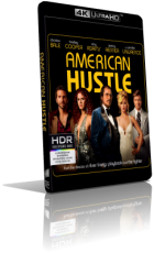American Hustle - L'apparenza inganna (2013) [HDR] UHD 2160p ITA/AC3+DTS-HD MA 5.1 ENG/TrueHD 7.1 Subs MKV