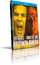 Blown Away - Follia esplosiva (1994) FullHD 1080p ITA/AC3 5.1 (Audio Da DVD) ENG/AC3+DTS 5.1 Subs MKV