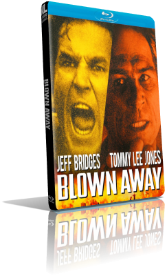 Blown Away – Follia esplosiva (1994) BDRip 480p ITA/AC3 5.1 (Audio Da DVD) ENG/AC3 5.1 Subs MKV
