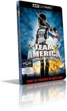 Team America - World Police (2004) [HDR] UHD 2160p ITA/AC3 5.1 ENG/DTS-HD MA 5.1 Subs MKV