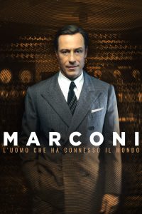 Marconi – L’uomo che ha connesso il mondo
