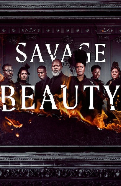 Savage Beauty – Stagione 2 – COMPLETA
