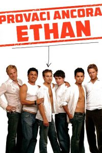 Provaci ancora Ethan (2005)
