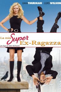 La mia super ex-ragazza [HD] (2006)