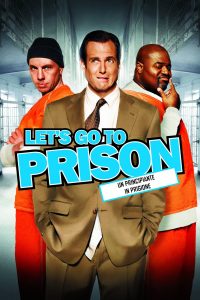 Let’s Go to Prison – Un principiante in prigione (2006)