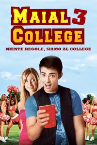 Maial College 3: Niente regole, siamo al college [HD] (2009)