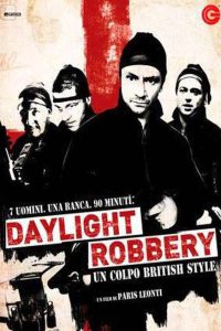 Daylight Robbery – Un colpo british style (2008)