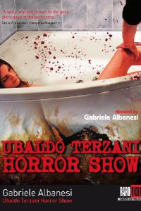 Ubaldo Terzani Horror Show (2010)