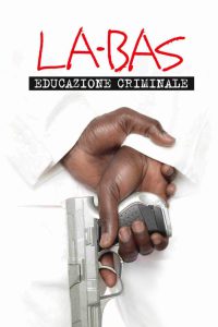 La-bas – Educazione criminale [Sub-ITA] (2011)