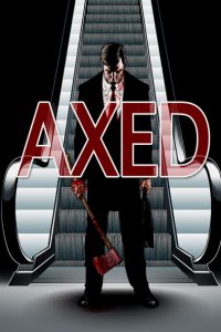 Axed [HD] (2012)