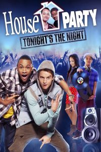House Party: Tonight’s the night [HD] (2014)