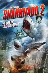 Sharknado 2: A volte ripiovono [HD] (2014)