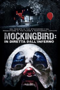 Mockingbird – In Diretta Dall’Inferno [HD] (2014)