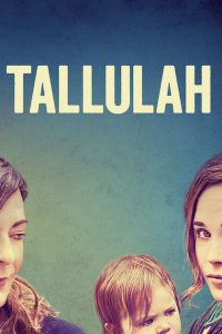 Tallulah [HD] (2016)
