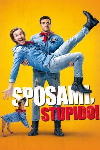 Sposami, Stupido! [HD] (2018)