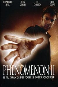 Phenomenon II – Gli strani poteri di George Malley (2003)