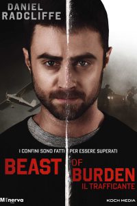 Beast of burden – Il trafficante [HD] (2018)