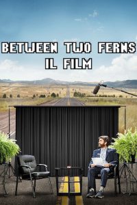 Between Two Ferns: Il film [HD] (2019)