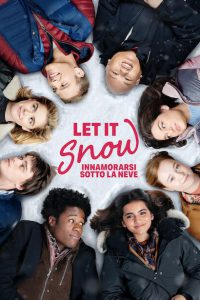 Let It Snow: Innamorarsi sotto la neve [HD] (2019)