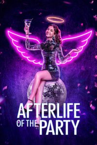 Afterlife of the Party [HD] (2021)