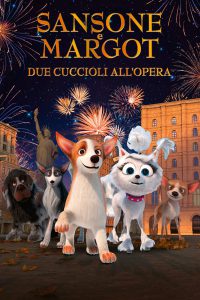 Sansone e Margot – Due cuccioli all’Opera (2023)
